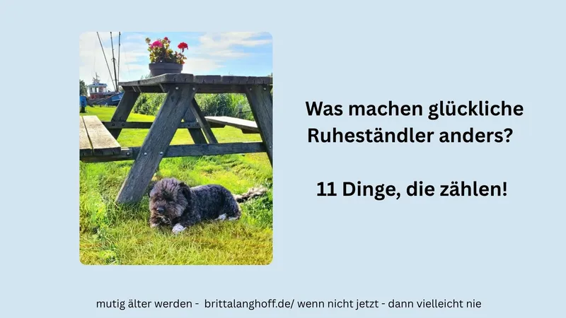 Glücklich im Ruhestand – 11 Dinge, die zählen
