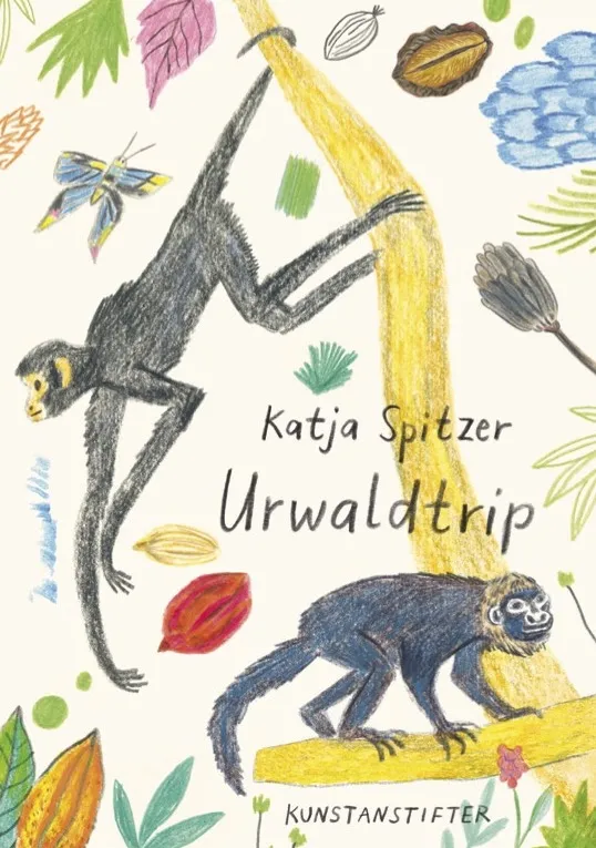 Rezension „Urwaldtrip“ von Katja Spitzer, Kunstanstifter Verlag