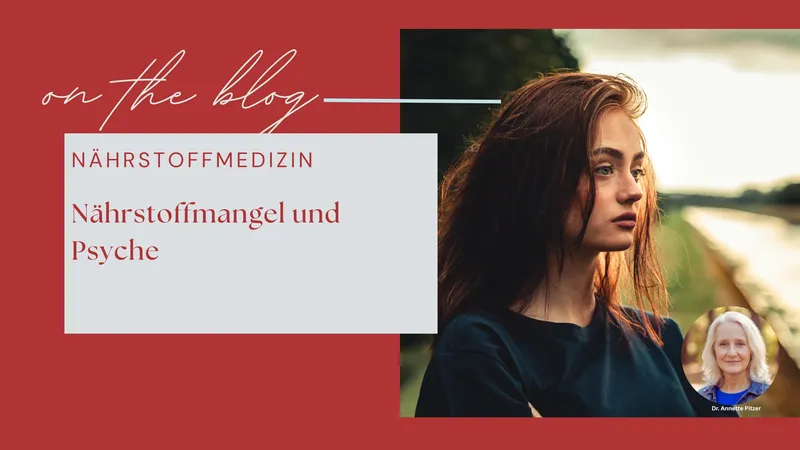 Nährstoffmangel und Psyche