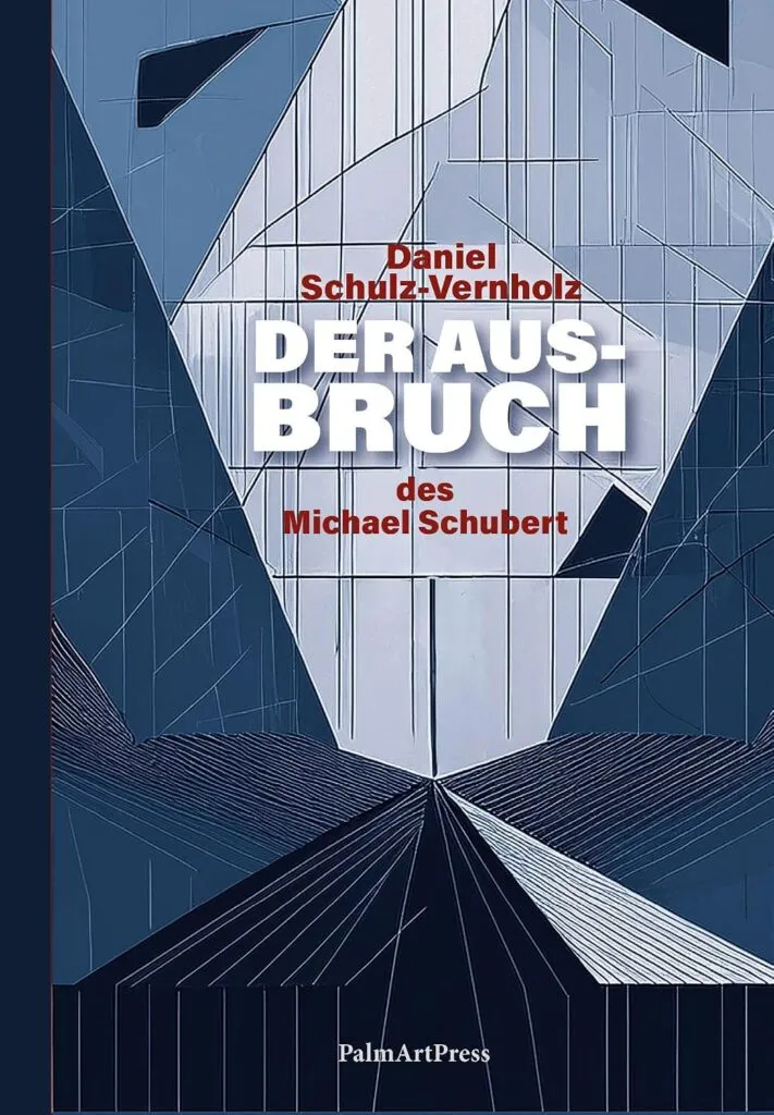 Daniel Schulz-Vernholz: Der Ausbruch des Michael Schubert