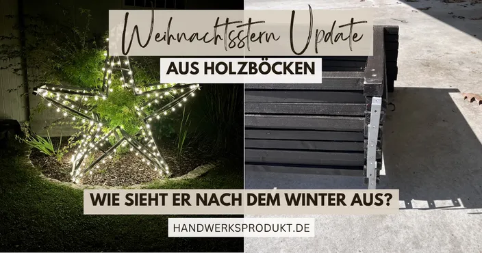 Anleitung - DIY Weihnachtsstern aus Holzböcken - Update: Hat er den Winter überstanden?
