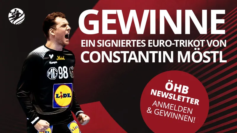 ÖHB-Newsletter: Anmelden und ein signiertes EURO-Trikot von Constantin Möstl gewinnen