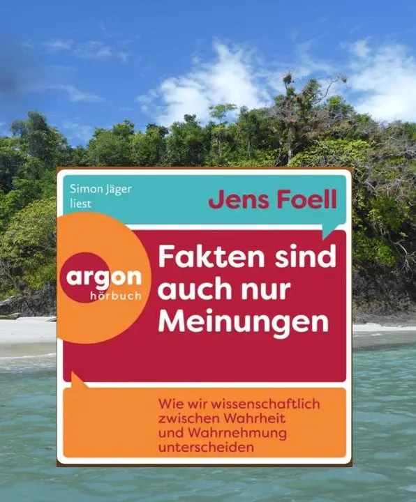 Rezension "Fakten sind auch nur Meinungen" von Dr. Jens Foell
