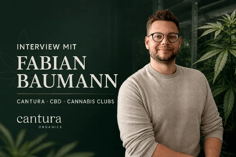 Interview mit Fabian Baumann über Cantura, CBD und Cannabis Clubs