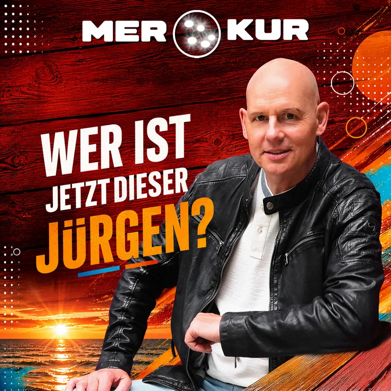 MERKUR „Wer ist jetzt dieser Jürgen?“, fragt sich Merkur!