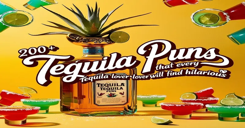 200+ Tequila Puns That Every Tequila Lover Will Find Hilarious