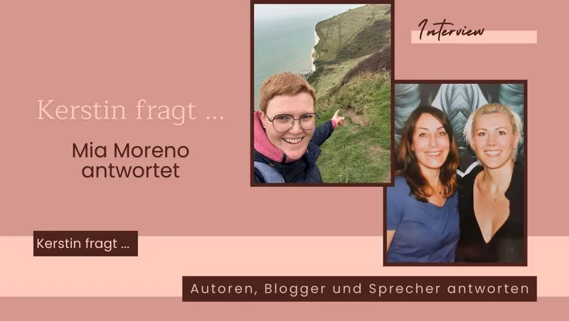 Kerstin fragt … Mia Moreno antwortet