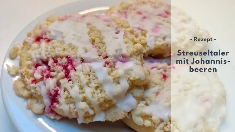 Rezept: Streuseltaler mit Johannisbeeren