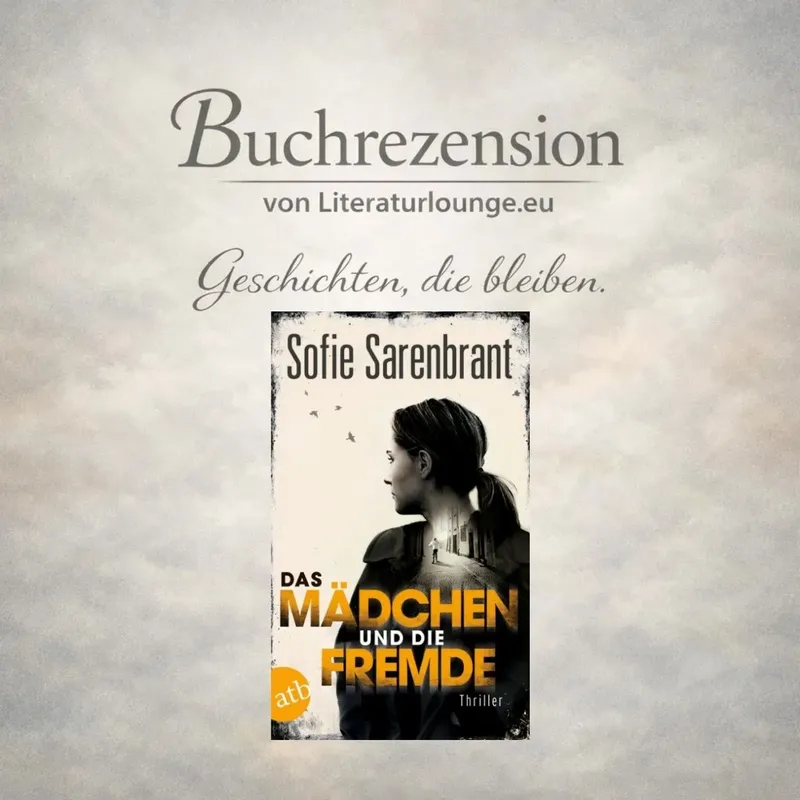 LITL823 [Buchrezension] "Das Mädchen und die Fremde": Sofie Sarenbrants Thriller über einen Unfall, der keiner war