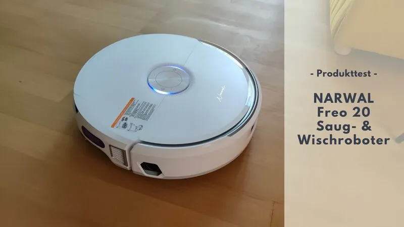 Narwal Freo 20 im Test: Der neue Stern am Saugroboter-Himmel mit revolutionärer Wischwalze?