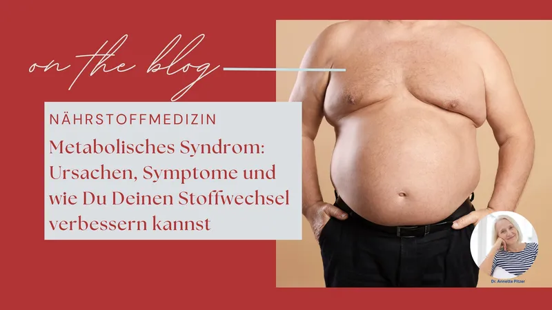 Metabolisches Syndrom: Ursachen, Symptome und wie Du Deinen Stoffwechsel verbessern kannst
