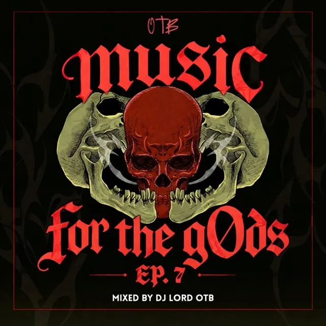 DJ Lord OTB – Music For The gOds EP. 7 Mix