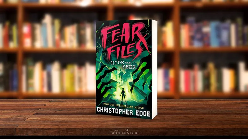 Fear Files: Hide and Seek von Christopher Edge