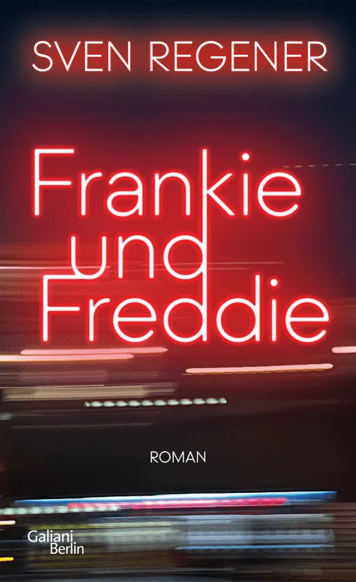 Sven Regener – Frankie und Freddie