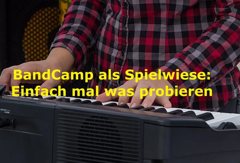 BandCamp als Spielwiese: Einfach mal was probieren