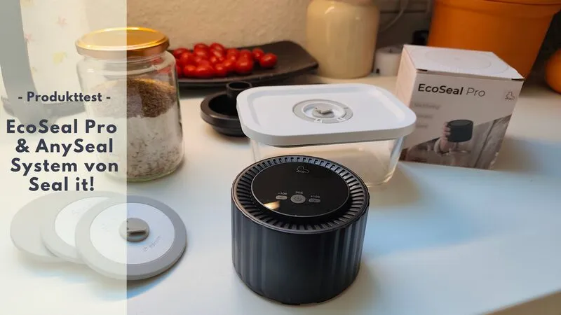 EcoSeal Pro & AnySeal System von Seal it! im Test: Kabelloser Einmachglas-Vakuumierer für nachhaltige Frische per Knopfdruck
