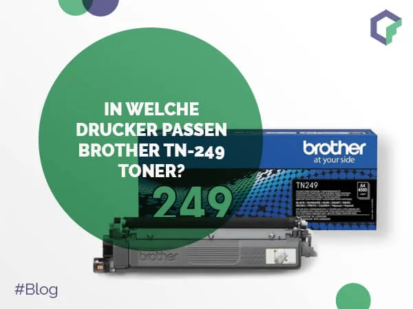 In welche Drucker passen Brother TN-249 Toner?