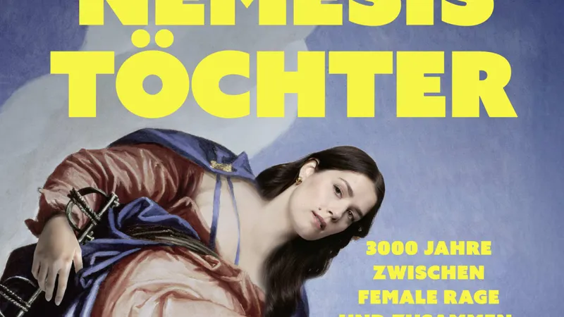 Nemesis' Töchter – Tara-Louise Wittwers Plädoyer für weibliche Wut