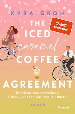 The Iced Caramel Coffee Agreement von Kyra Groh