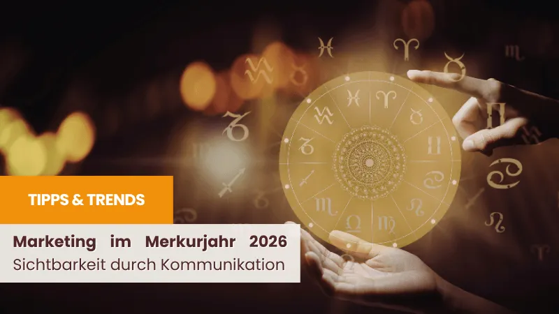 Marketing im Merkurjahr 2026: Sichtbarkeit durch Kommunikation