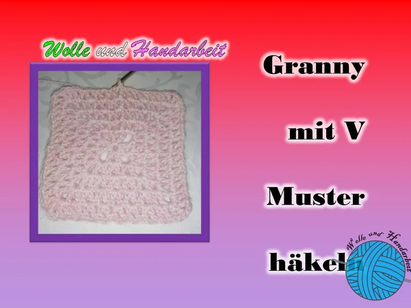 Häkelanleitung für eine Granny Square mit V-Muster
