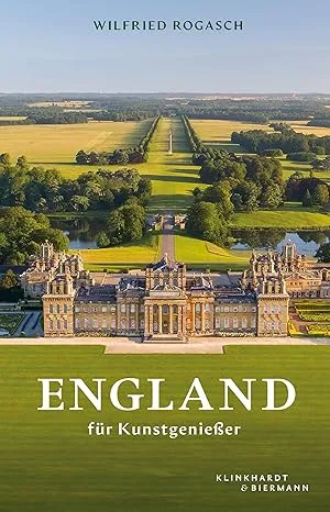 Rezension „England für Kunstgenießer“ von Wilfried Rogasch