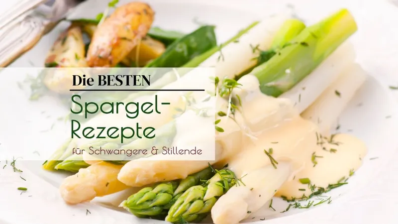 Die 7 besten Spargelrezepte: perfekt für deine Schwangerschaft im Frühling