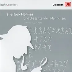 Sherlock Holmes und die tanzenden Männchen (Hörbuch von der Deutschen Bahn)