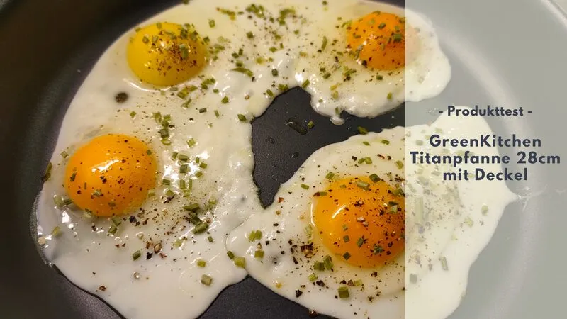 GreenKitchen TiKenko Pfanne im Test – Die neue Titan-Referenz für die nachhaltige Küche