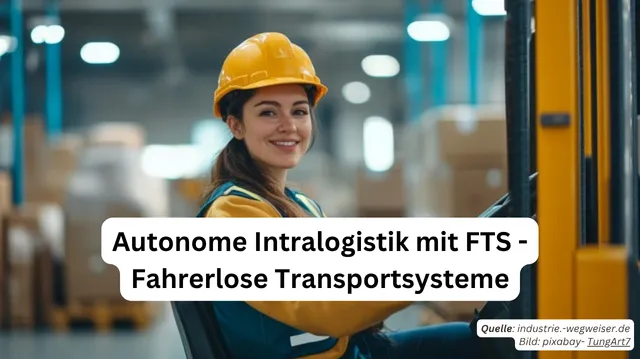 So verändern fahrerlose Transportsysteme die Produktionsabläufe