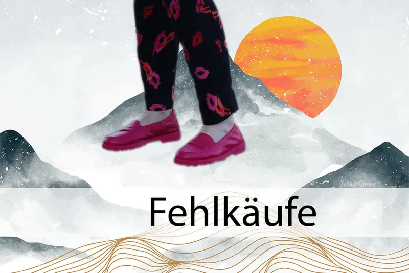Fehlkäufe: Was ich daraus gelernt habe – oder auch nicht…
