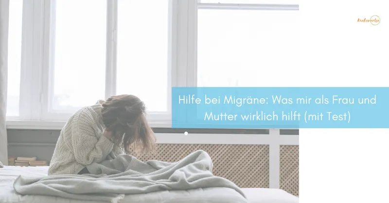 Hilfe bei Migräne: Was mir als Frau und Mutter wirklich hilft