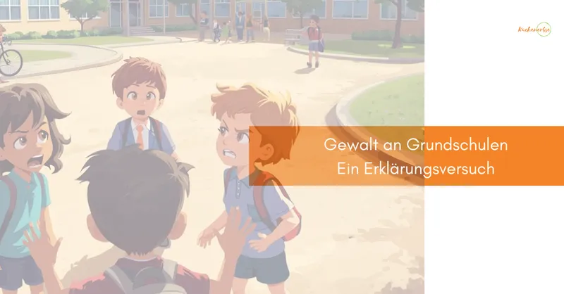 Gewalt an Grundschulen – ein Erklärungsversuch
