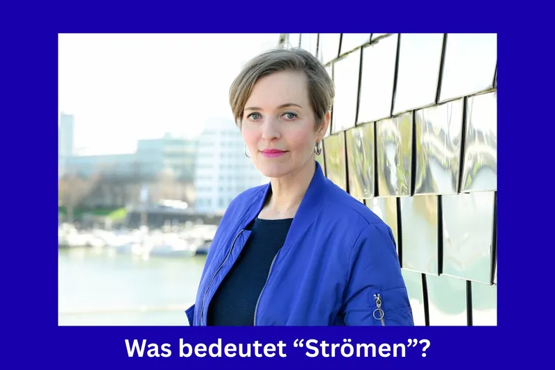 Was bedeutet „Strömen“?