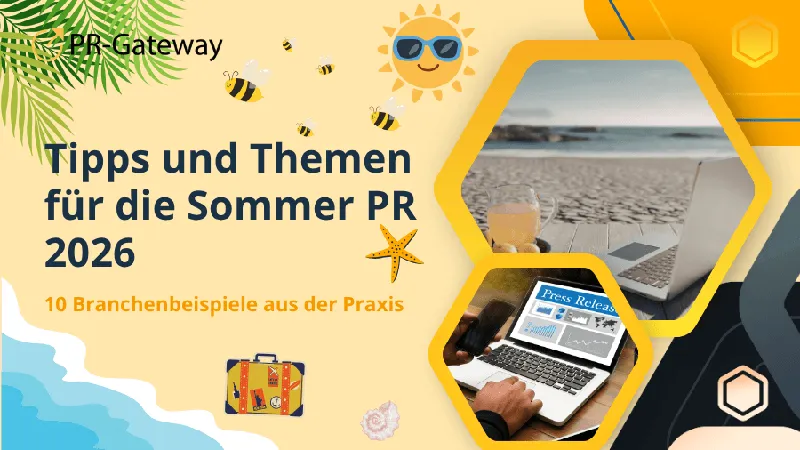 Sommer-PR: 10 Themen und Praxisbeispiele für Ihre Pressemitteilungen 2026