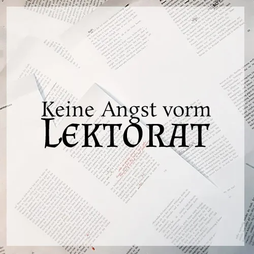 Keine Angst vorm Lektorat – Erfahrungsbericht