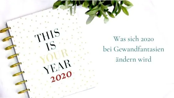 Dinge, die sich 2020 bei Gewandfantasien ändern werden