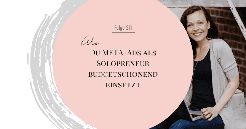 META Ads für kleine Budgets: Was sich für Solopreneure wirklich lohnt