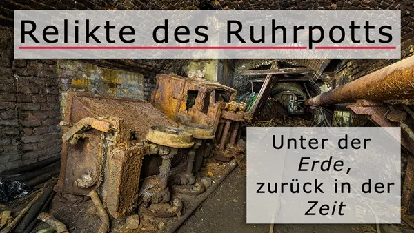 Unterirdischer Lost Place im Ruhrgebiet: Zurück in der Zeit