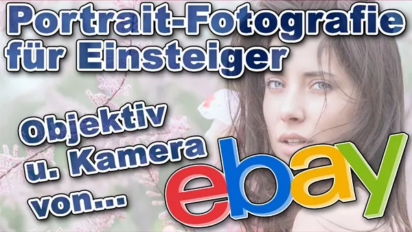 Portraitfotografie: Gute Einsteiger-Ausrüstung finden - mit eBay!