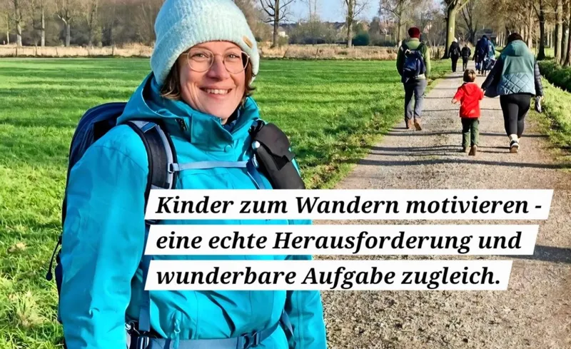 Kinder zum Wandern motivieren – echte Herausforderung und wunderbare Aufgabe zugleich