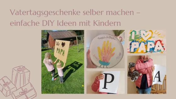 Vatertagsgeschenke selber machen – einfache DIY Ideen mit Kindern