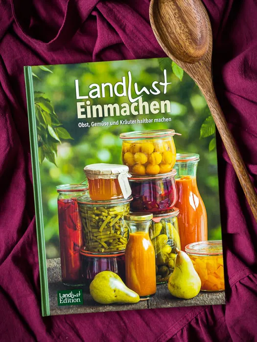 „LandLust Einmachen“ – Buchrezension