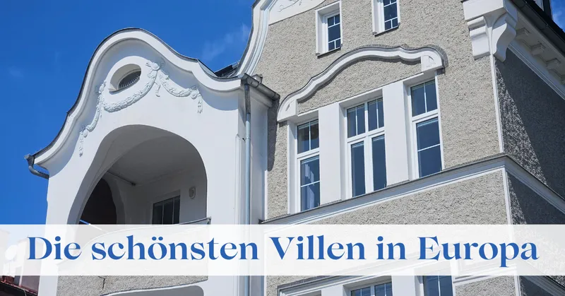 Die schönsten Villen in Europa