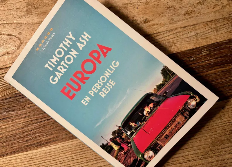 Boganmeldelse: Europa – En personlig rejse af Timothy Garton Ash