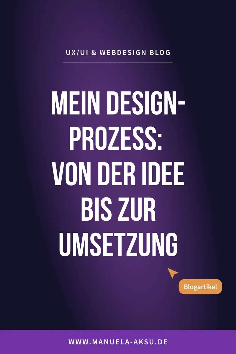 Einblick in meinen Design-Prozess: Von der Idee bis zur Umsetzung