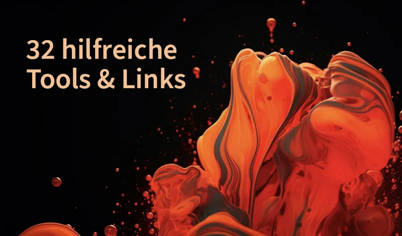 32 nützliche Tools & Links für Designer und Unternehmer