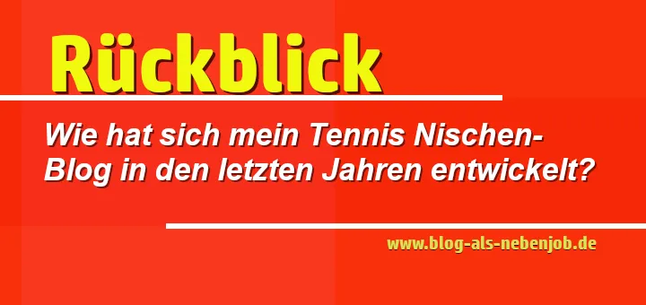 Rückblick: 2 Jahre Tennis Nischen-Blog!