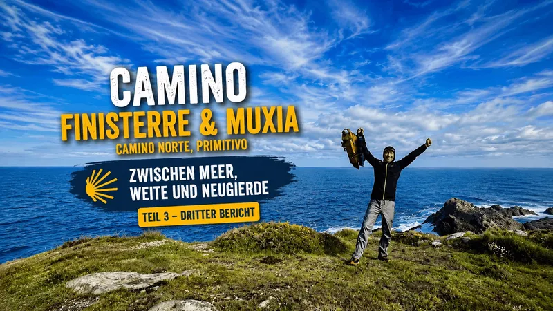Camino Finisterre und Muxía – Zwischen Meer, Weite und Neugierde