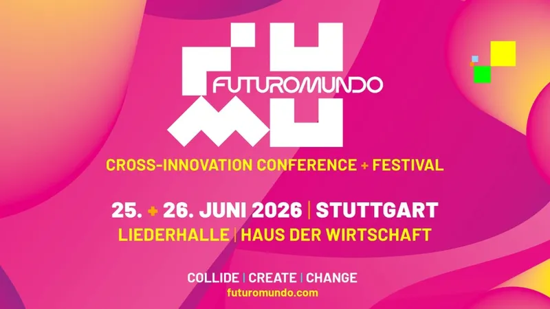 FUTUROMUNDO 2026 – Cross Innovation Conference + Festival am 25.+26.6. in Stuttgart